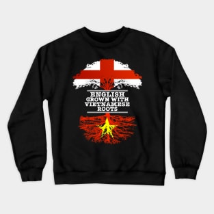 English Grown With Vietnamese Roots - Gift for Vietnamese With Roots From Vietnam Crewneck Sweatshirt